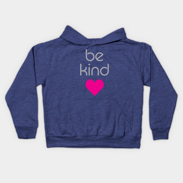 Be Kind Kids Hoodie by oddmatter